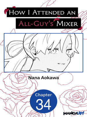 cover image of How I Attended an All-Guy's Mixer, Chapter 34